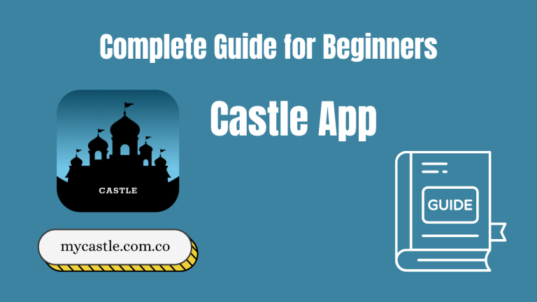 How to Use the Castle App: A Complete Guide for Beginners