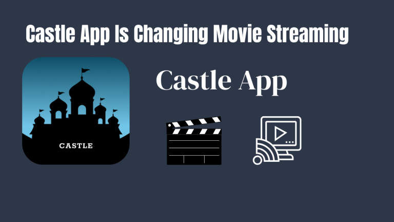 Castle App Is Changing Movie Streaming