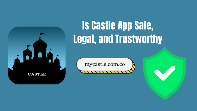 Is Castle App Safe, Legal, and Trustworthy? A Complete Guide