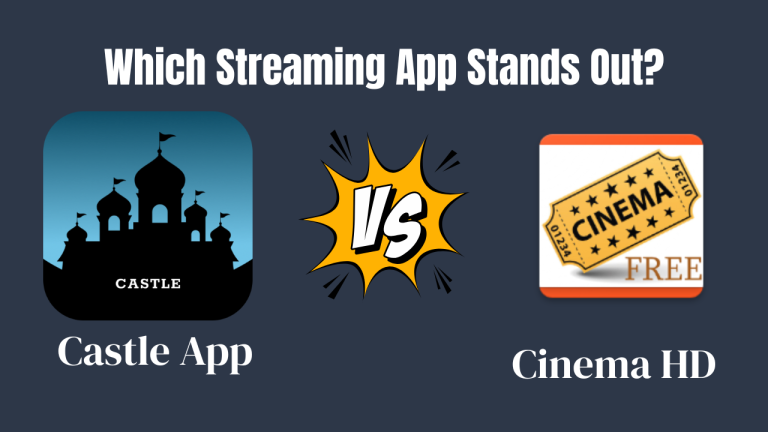 Castle App vs Cinema HD