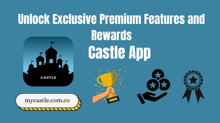 Castle App VIP Code: Unlock Exclusive Premium Features and Rewards