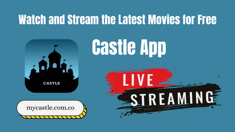 How to Watch and Stream the Latest Movies for Free on the Castle App