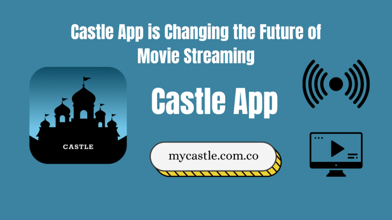 How Castle App is Changing the Future of Movie Streaming